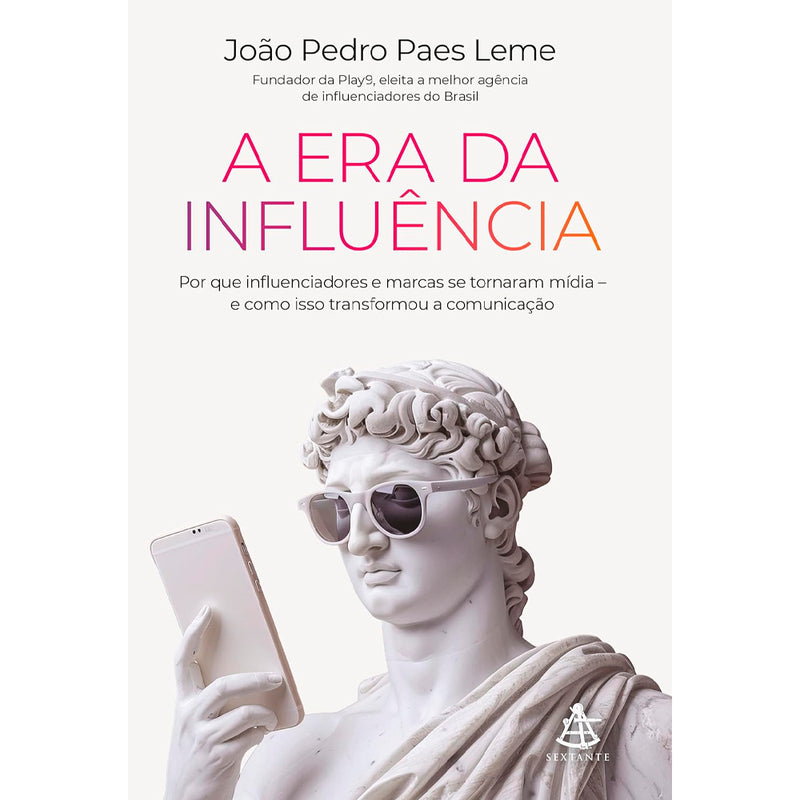 A Era da Influência | João Pedro Paes Leme