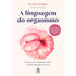 Livro A Linguagem do Organismo de Giulia Enders, capa branca com ilustração de órgãos em tons de rosa. — Plenitude