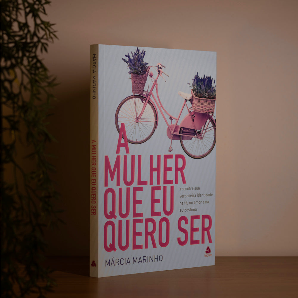 A Mulher Que Eu Quero Ser | Márcia Marinho