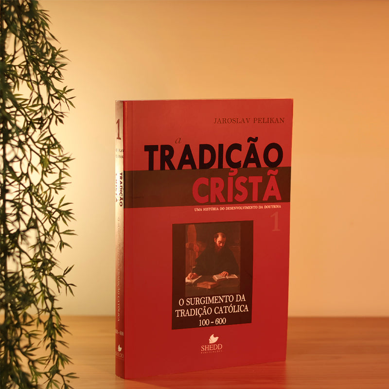 A Tradição Cristã | Jaroslav Pelikan