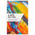 Livro de capa mole, "A Arte da Vida" de Marcelo Bigardi, capa branca com pintura abstrata colorida. — Plenitude