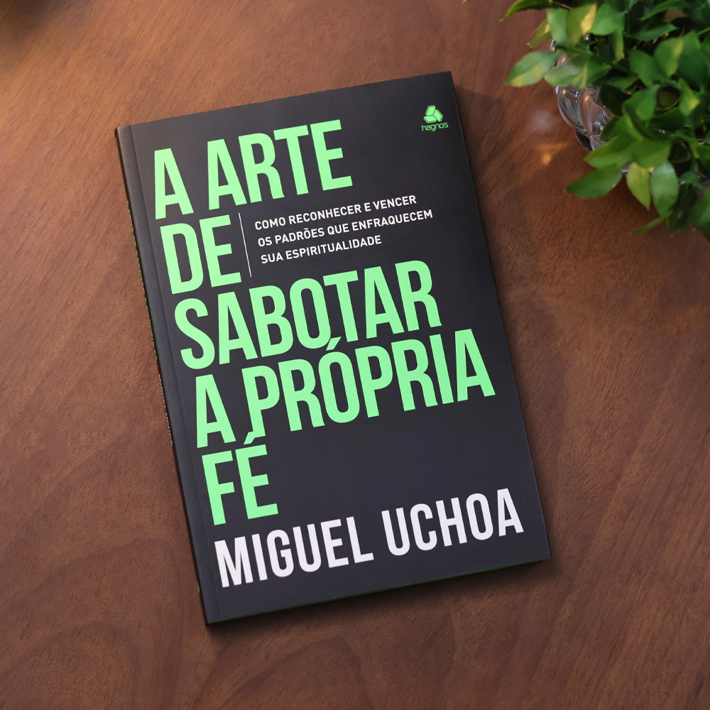 A Arte de Sabotar a Própria Fé | Miguel Uchoa Cavalcanti