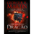 Livro de capa comum, "A Ascensão do Dragão" de George R.R. Martin, capa escura com dragão em chamas. — Plenitude