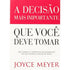 Livro A Decisão Mais Importante que Você Deve Tomar de Joyce Meyer, capa branca e vermelha com título em letras maiúsculas. — Plenitude