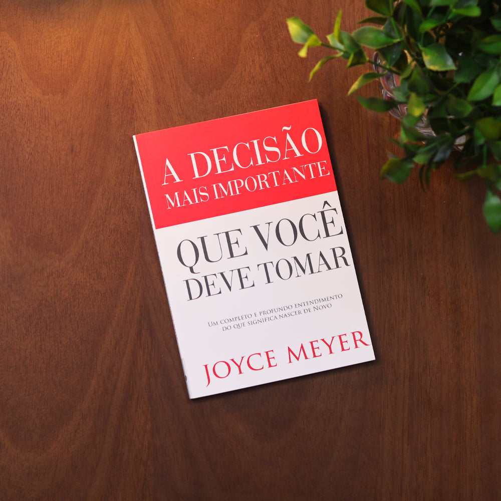 A Decisão Mais Importante que Você Deve Tomar | Joyce Meyer