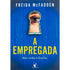 A Empregada | Freida McFadden