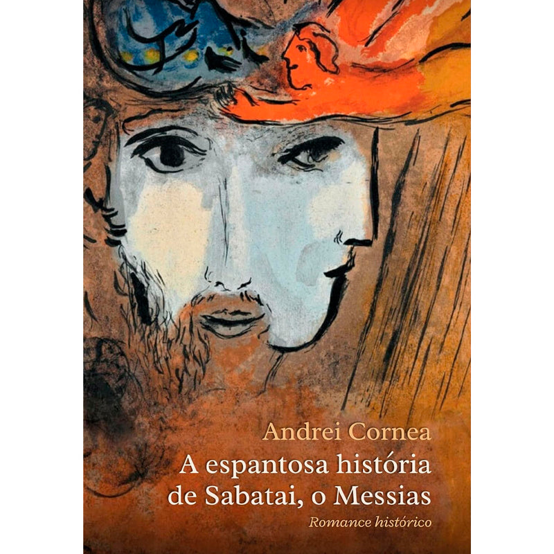 A Espantosa História de Sabatai, o Messias | Andrei Cornea
