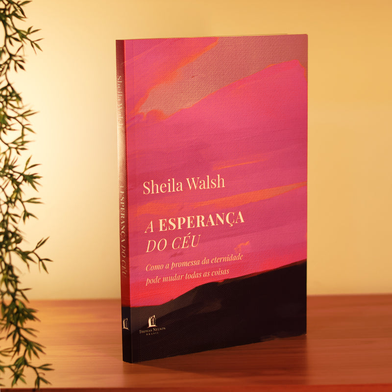 A Esperança do Céu | Sheila Walsh