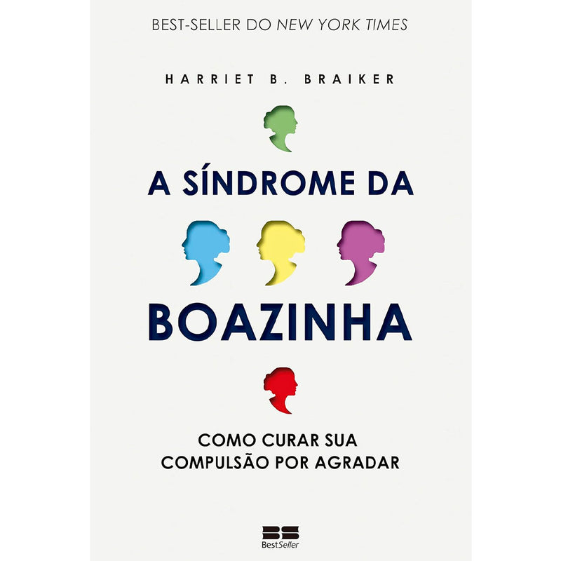 A Síndrome da Boazinha |  Harriet B. Braiker