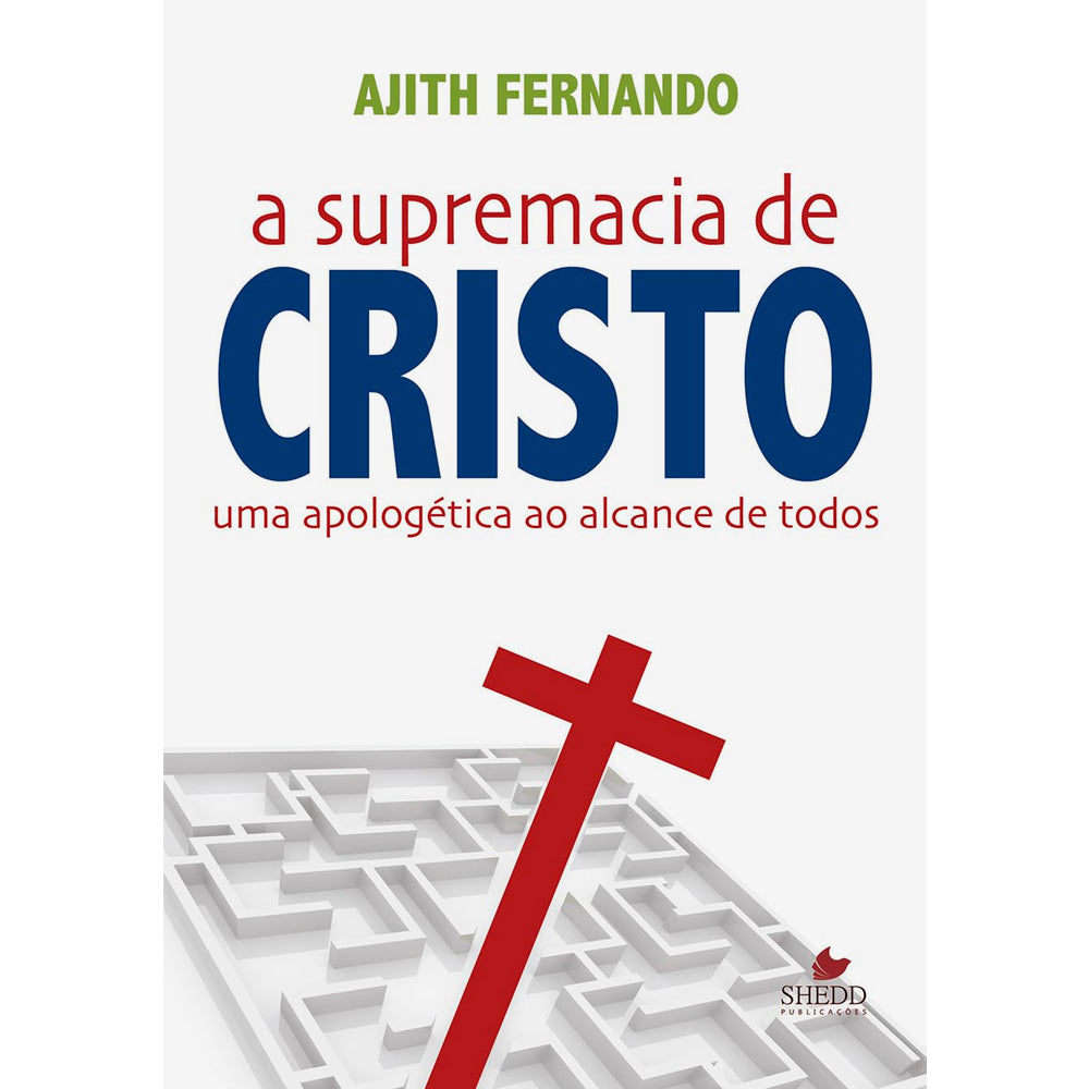 A Supremacia de Cristo | Ajith Fernando
