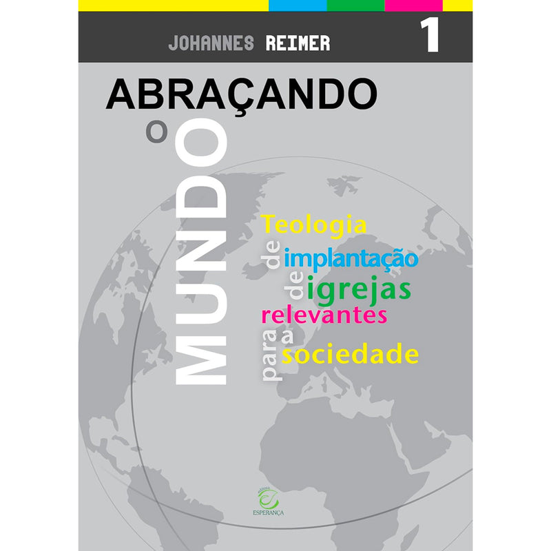 Abraçando o Mundo |  Johannes Reimer