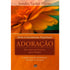Capa do livro "Adoração | Série Crescimento Espiritual" com flor laranja e título em marrom. — Plenitude