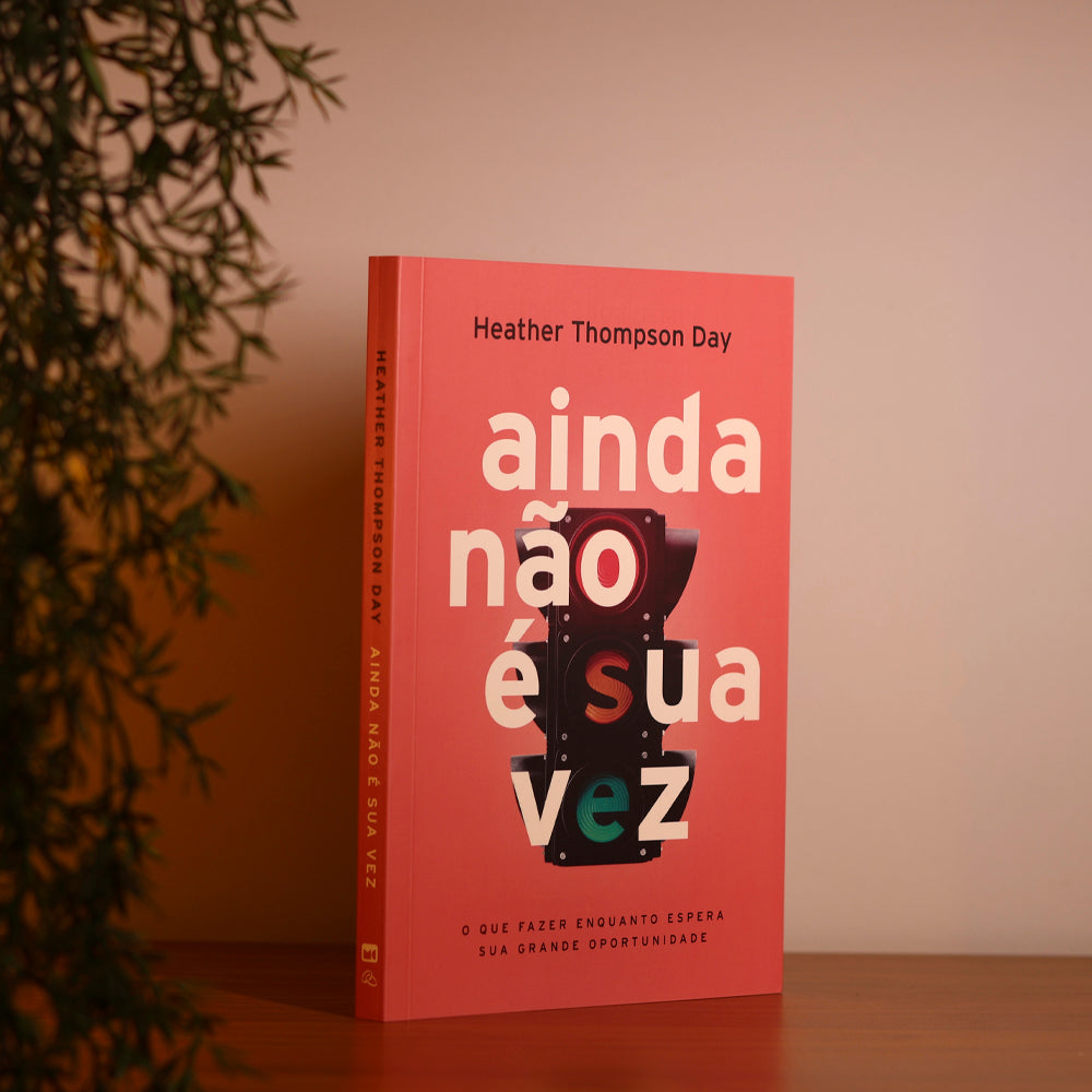 Ainda Não é Sua Vez | Heather Thompson Day
