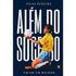 Além do Sucesso | Silas Pereira