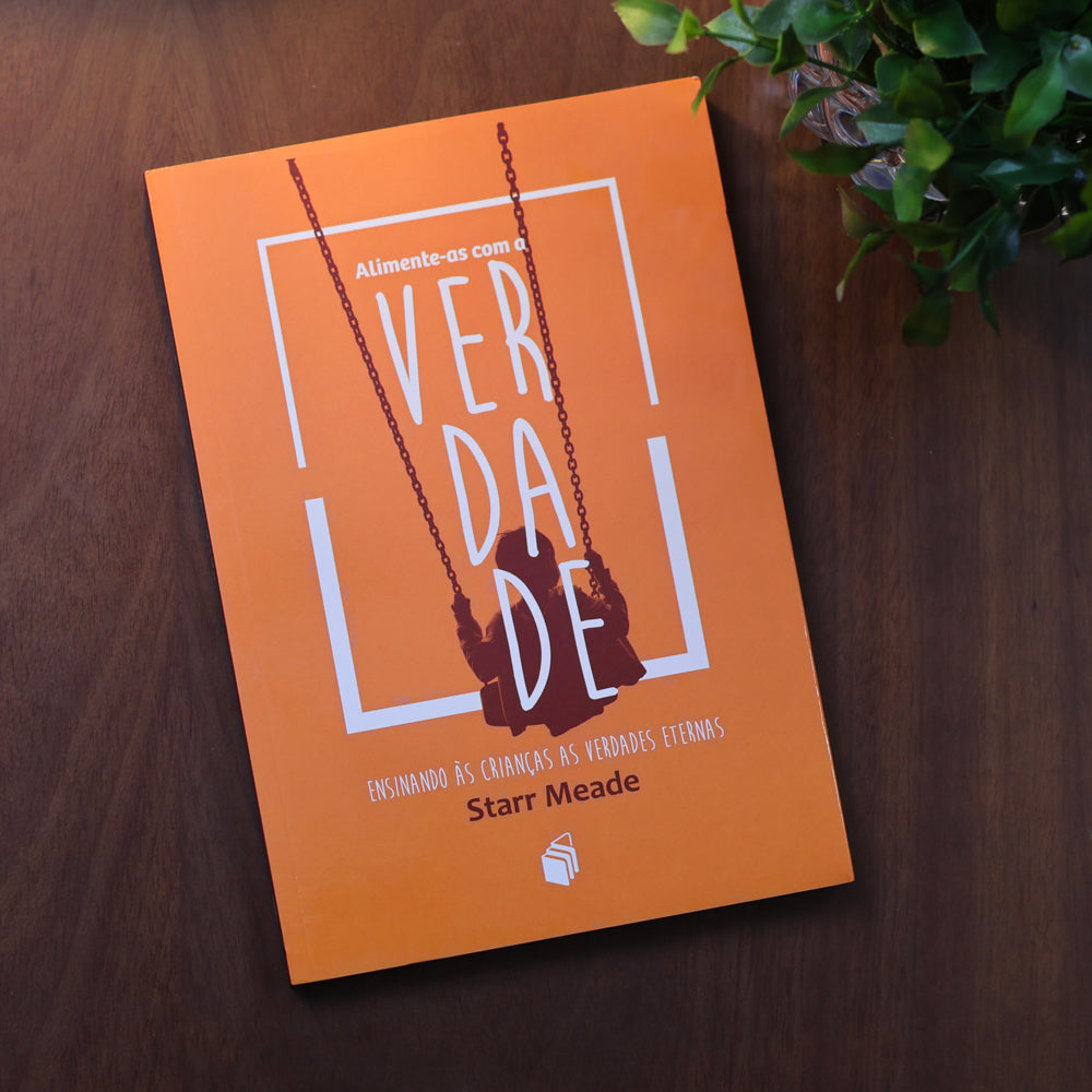 Alimente-as Com a Verdade | Starr Meade