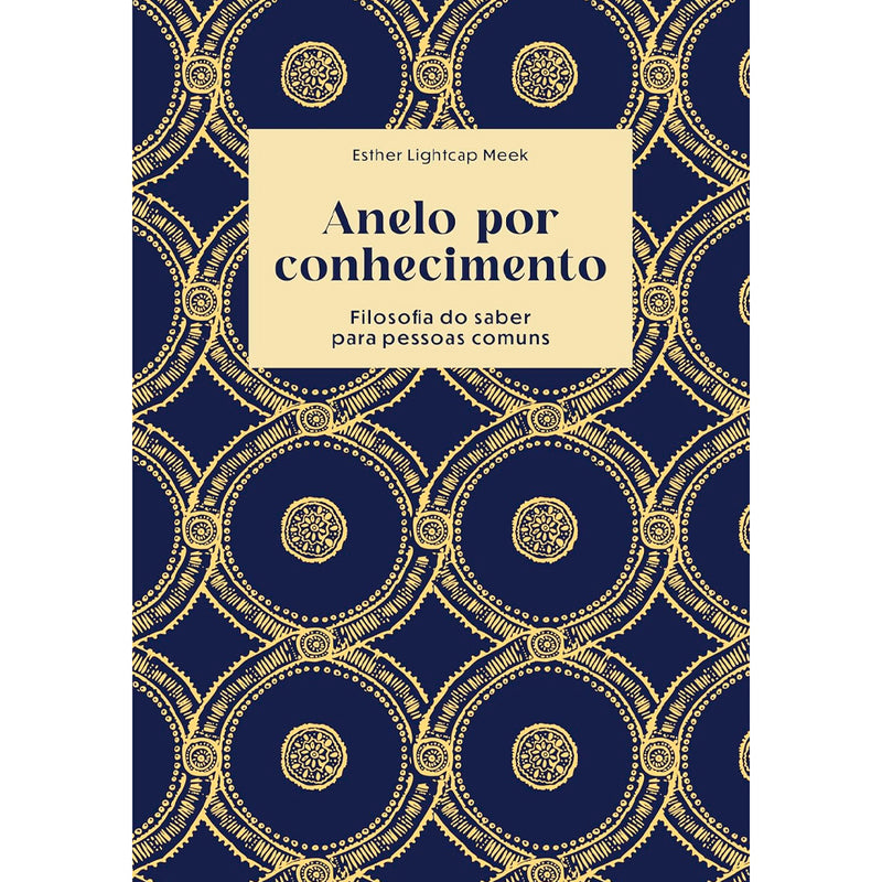Anelo Por Conhecimento | Esther Lightcap Meek