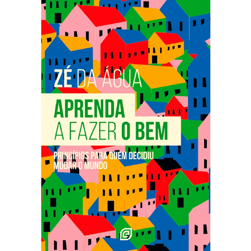 Aprenda a Fazer o Bem | Zé da Água