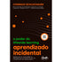 Livro "Aprendizado Incidental" de Conrado Schlochauer, capa preta com linhas e círculos laranjas. — Plenitude