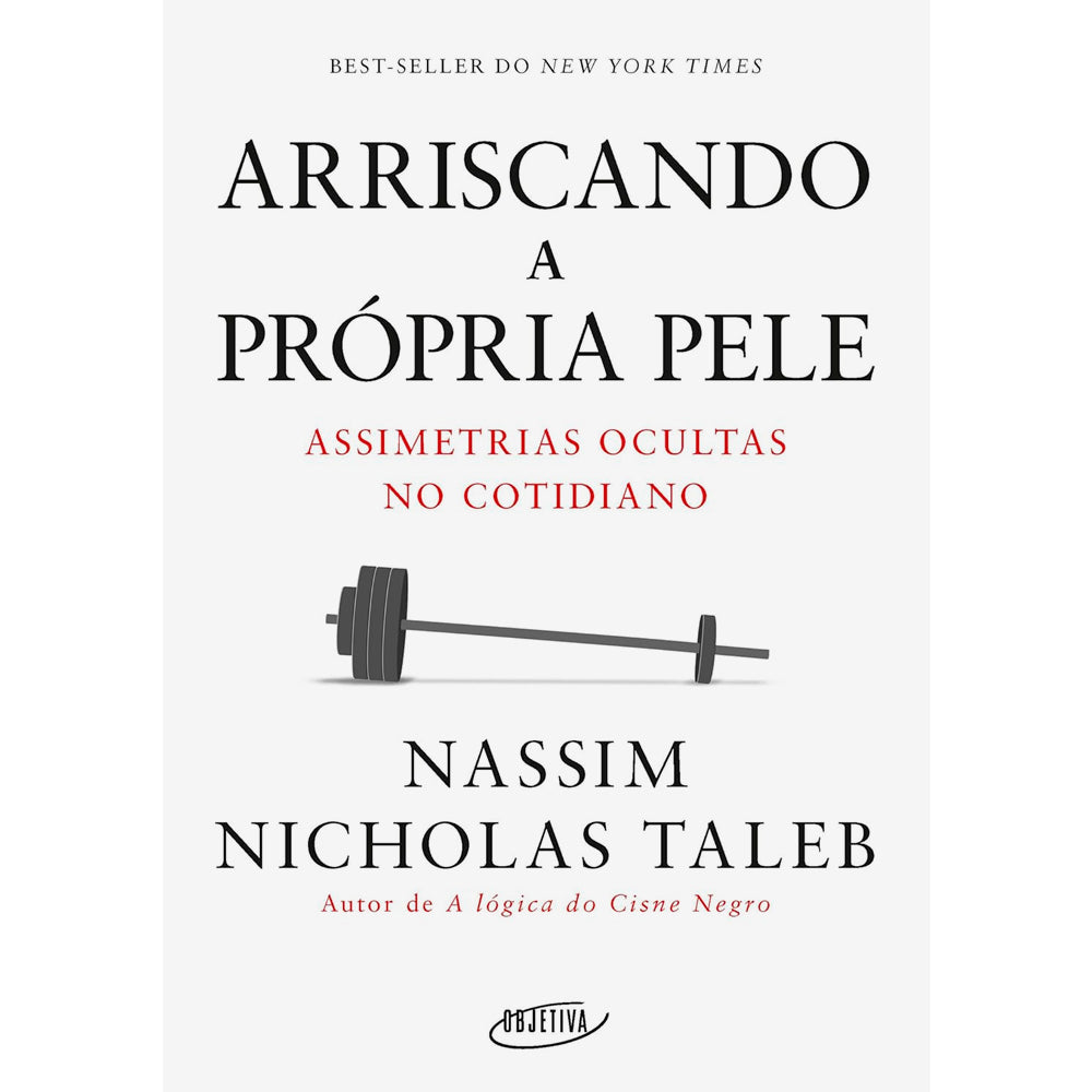 Livro de capa comum, "Arriscando a Própria Pele" de Nassim Nicholas Taleb, capa branca com haltere. — Plenitude