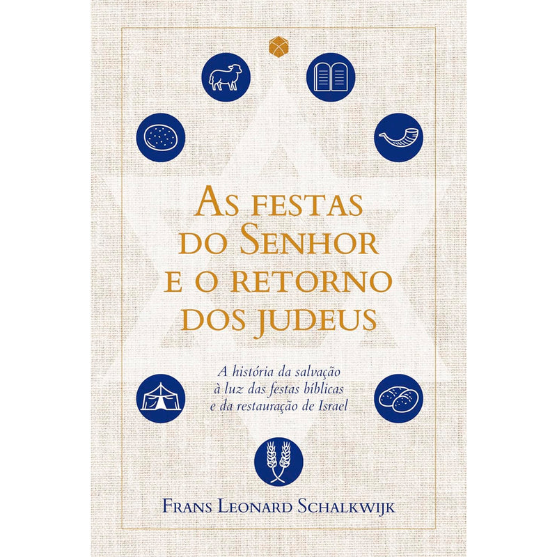 As Festas do Senhor e o Retorno dos Judeus | Frans Leonard Schalkwijk