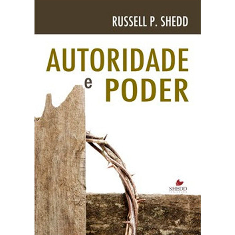 Autoridade e Poder | Russell P. Shedd
