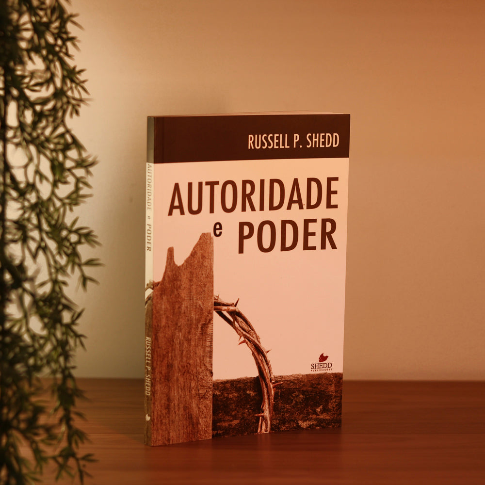 Autoridade e Poder | Russell P. Shedd