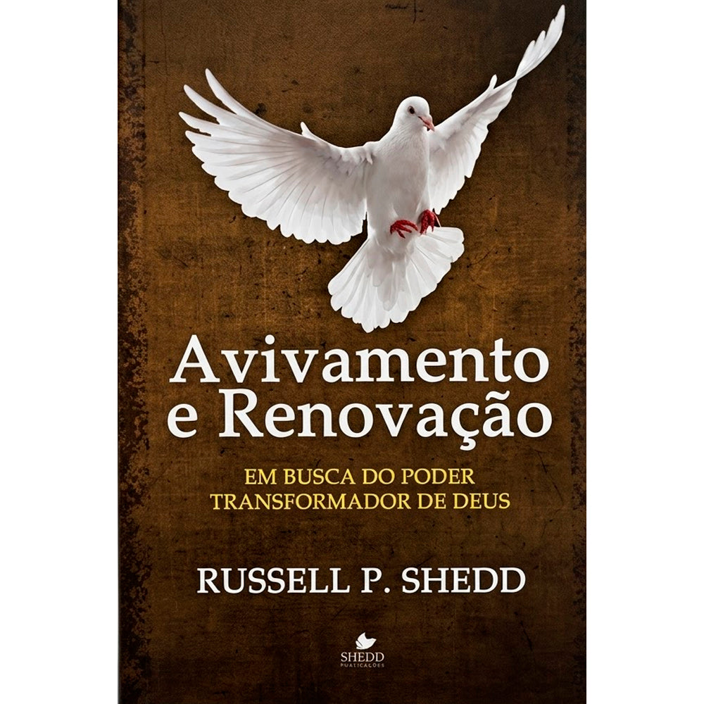 Livro Avivamento e Renovação de Russell P. Shedd, capa marrom com pomba branca. — Plenitude