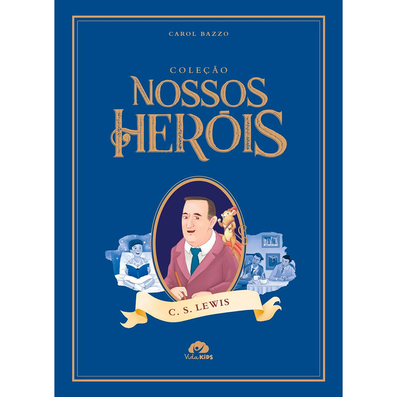 Livro Coleção Nossos Heróis C.S Lewis, de Carol Bazzo, capa azul com ilustração de C.S. Lewis. — Plenitude