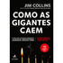 Como as Gigantes Caem | Jim Collins