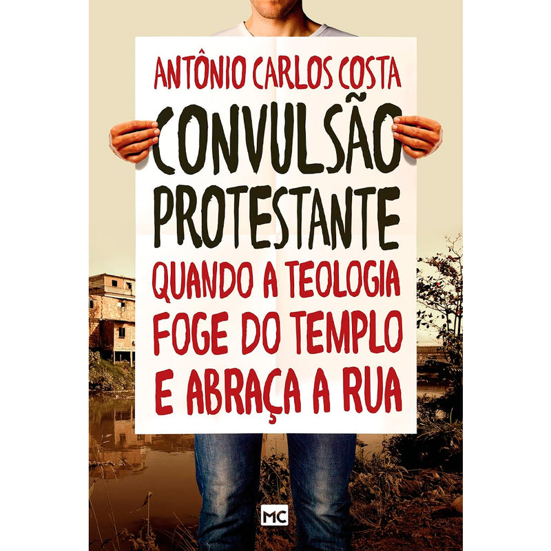 Convulsão Protestante | Antônio Carlos Costa