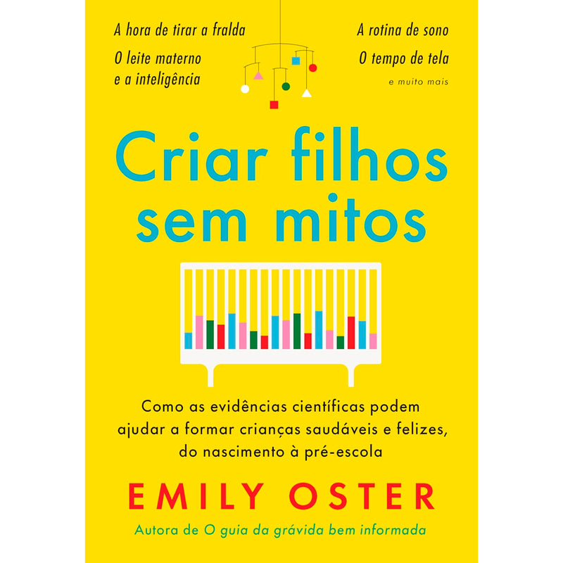 Criar Filhos Sem Mitos | Emily Oster