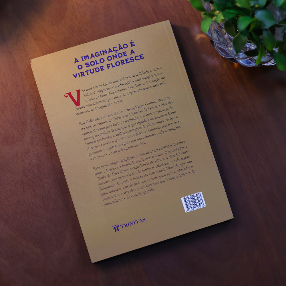 Cultivando um Coração de Virtudes | 2 Edição | Vigen Guroian