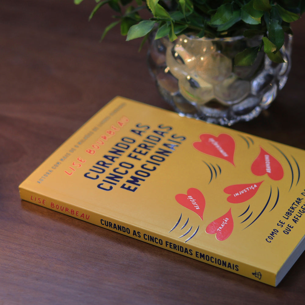 Curando as Cinco Feridas Emocionais | Lise Bourbeau