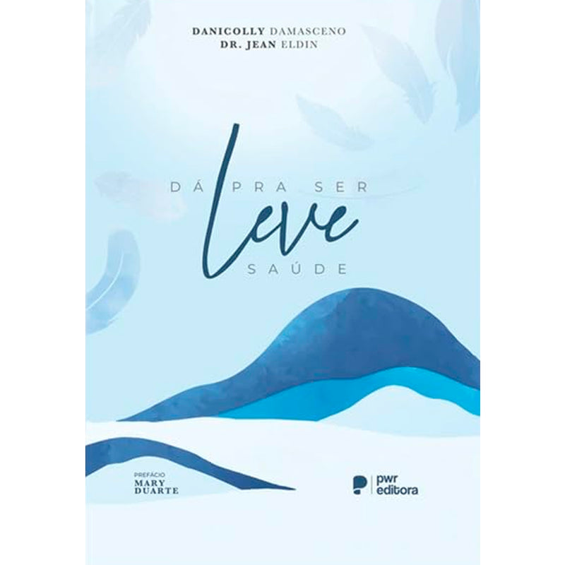 Dá Pra Ser Leve, Saúde | Danicolly Damasceno e Jean Eldin