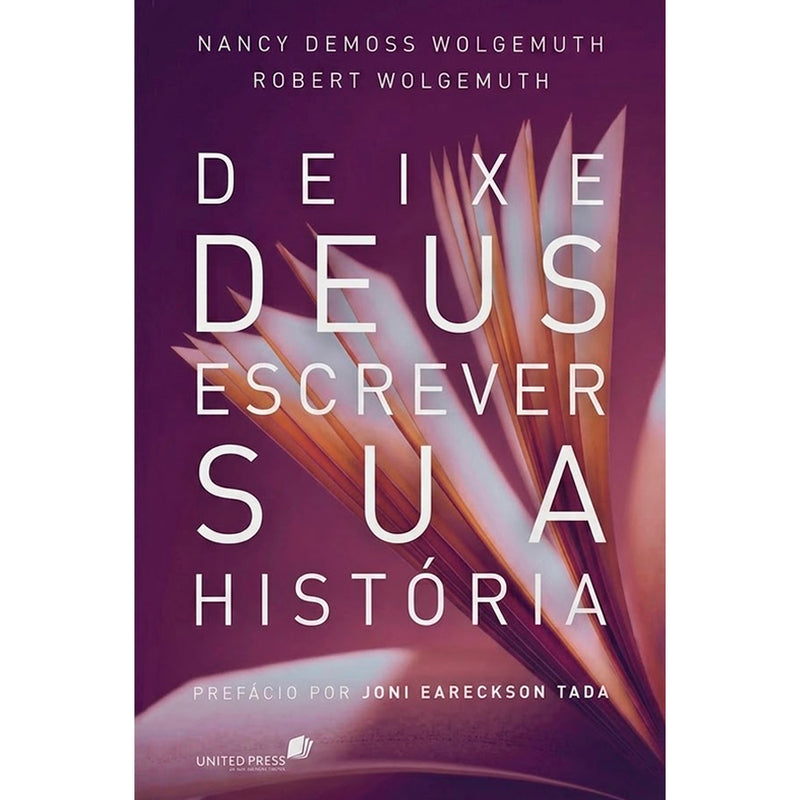 Deixe Deus Escrever a sua História | Nancy Demoss