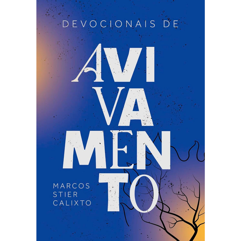 Devocionais do Avivamento | Marcos Stier Calixto