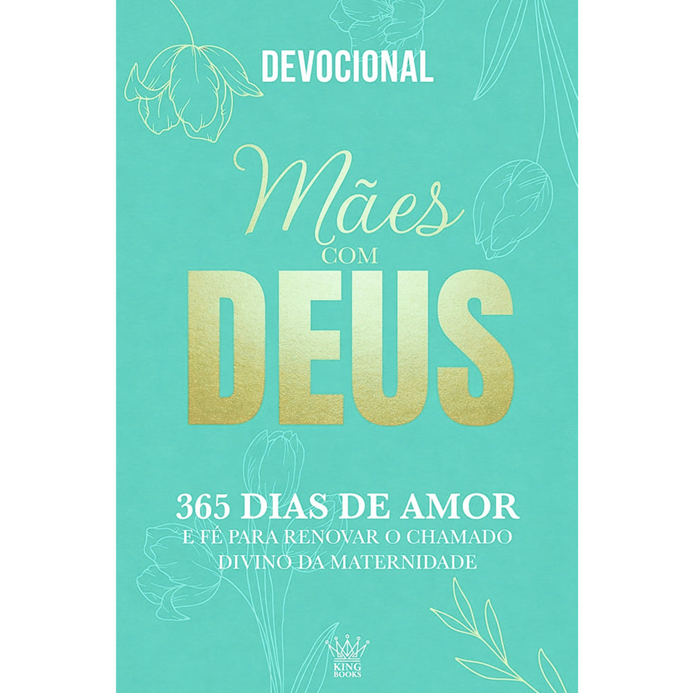 Devocional Mães Com Deus | 365 Dias de Amor