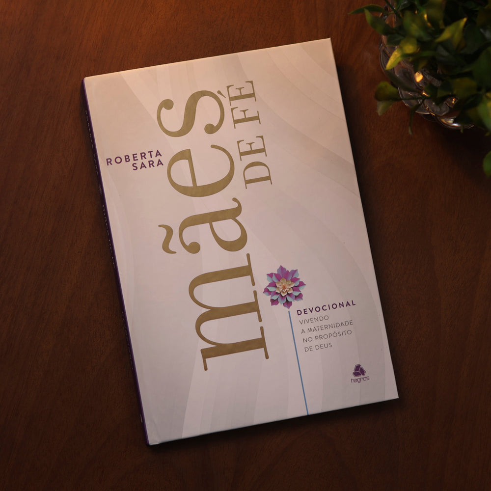 Devocional Mães de Fé | Roberta Sara
