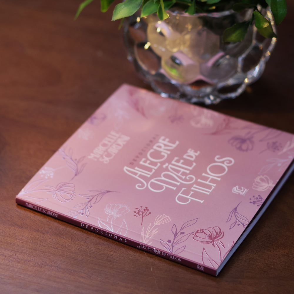 Devocional Alegre Mãe de Filhos | Marcelle Scardini