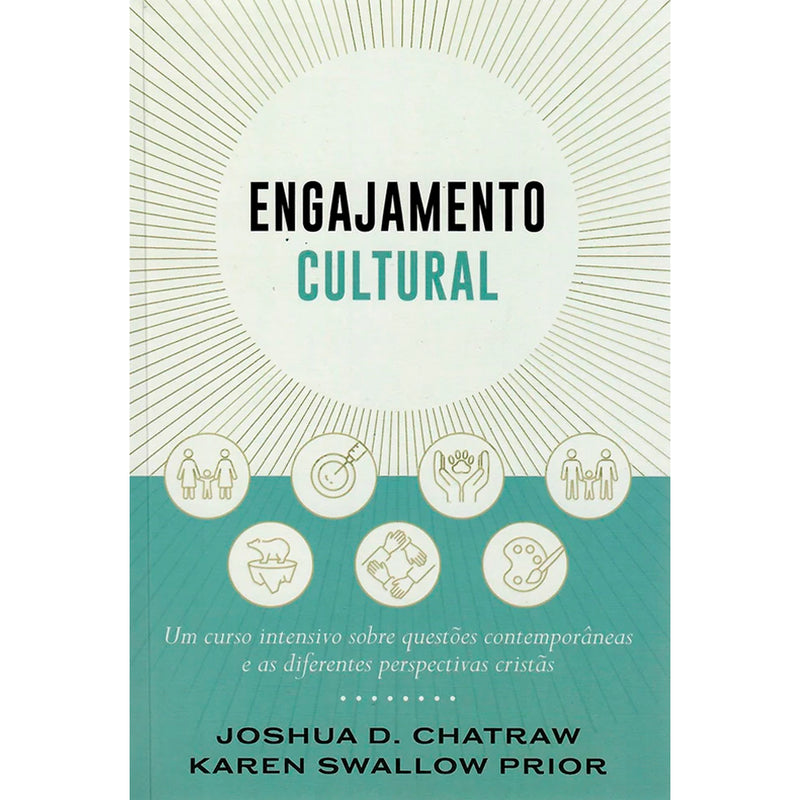 Engajamento Cultural | Joshua D. Chatraw e Karen Swallow Prior