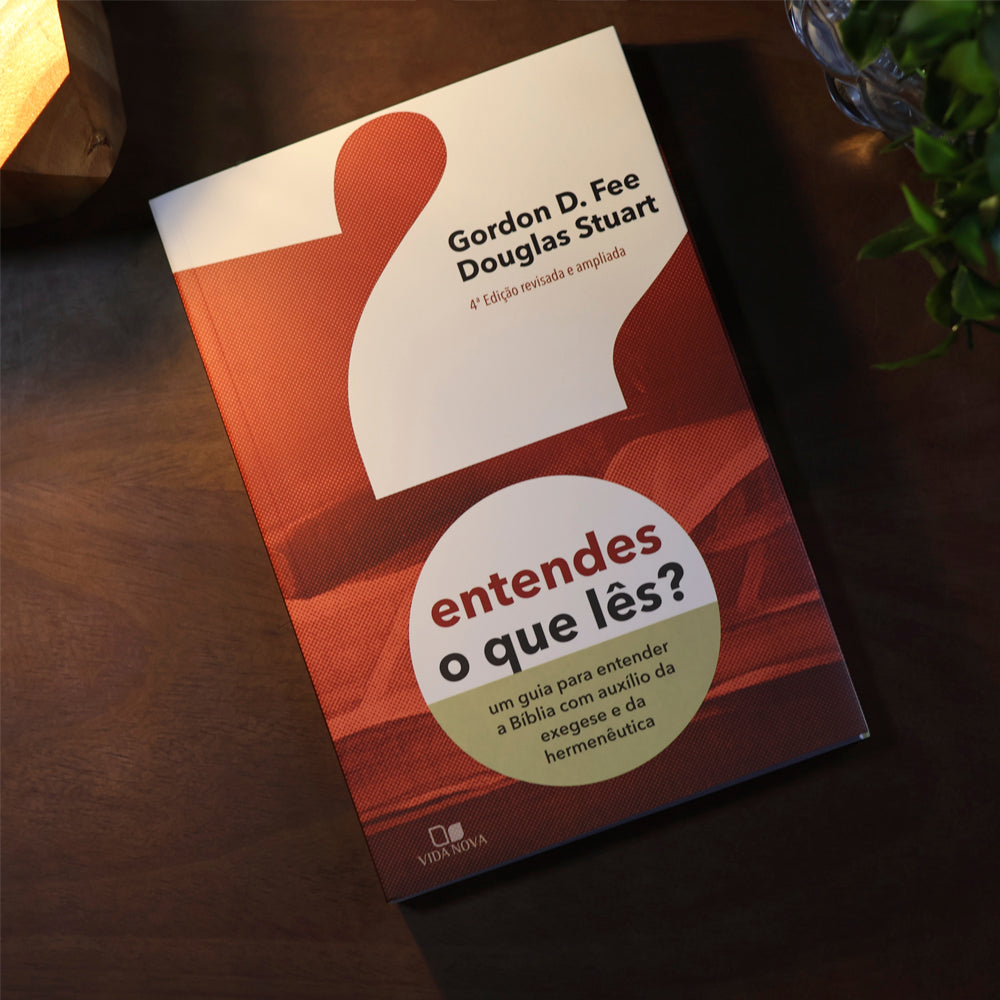 Entendes o Que Lês? | Gordon D. Fee e Douglas Stuart