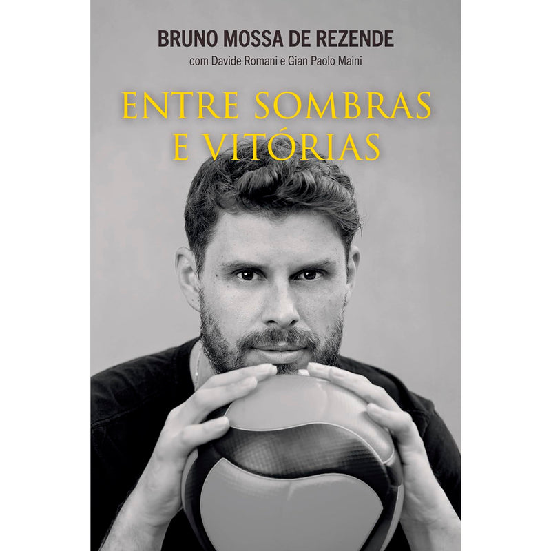 Entre Sombras e Vitórias | Bruno Mossa de Rezende