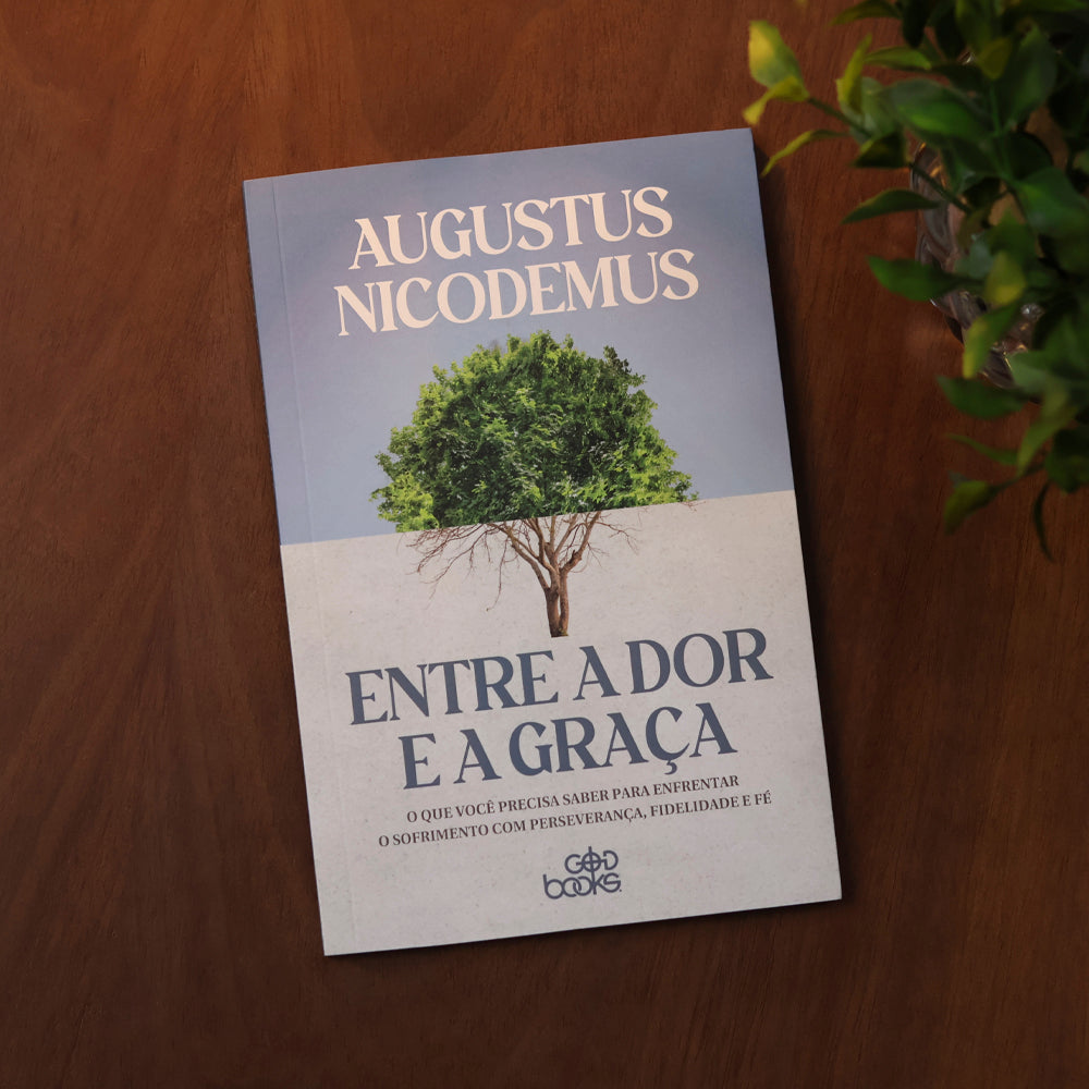 Entre a Dor e a Graça | Augustus Nicodemus