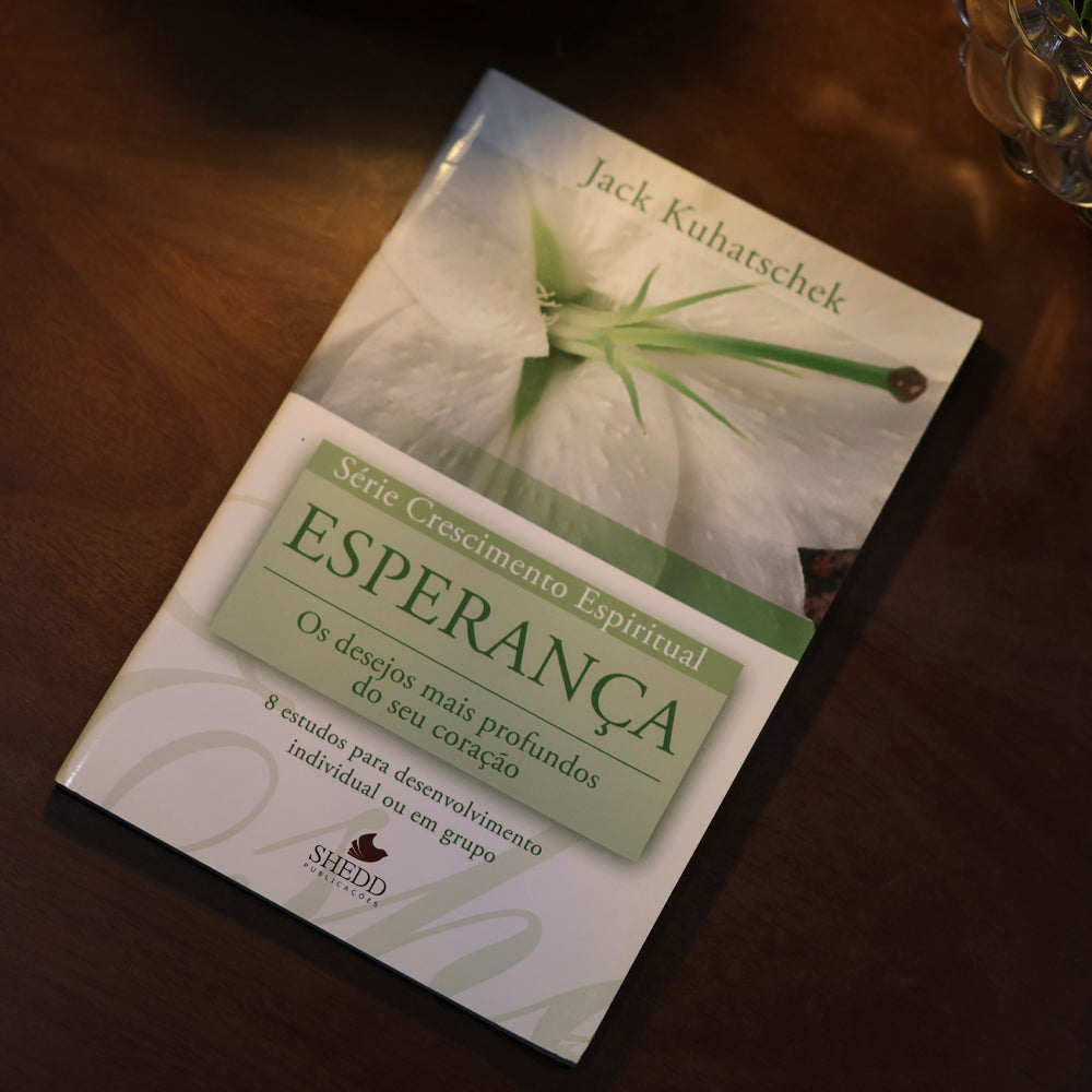 Esperança | Série Crescimento Espiritual | Jack Kuhatschek