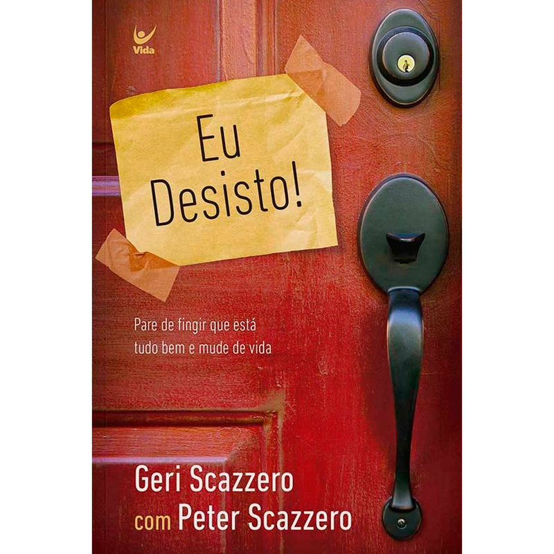 Eu Desisto! | Geri Scazzero e Peter Scazzero