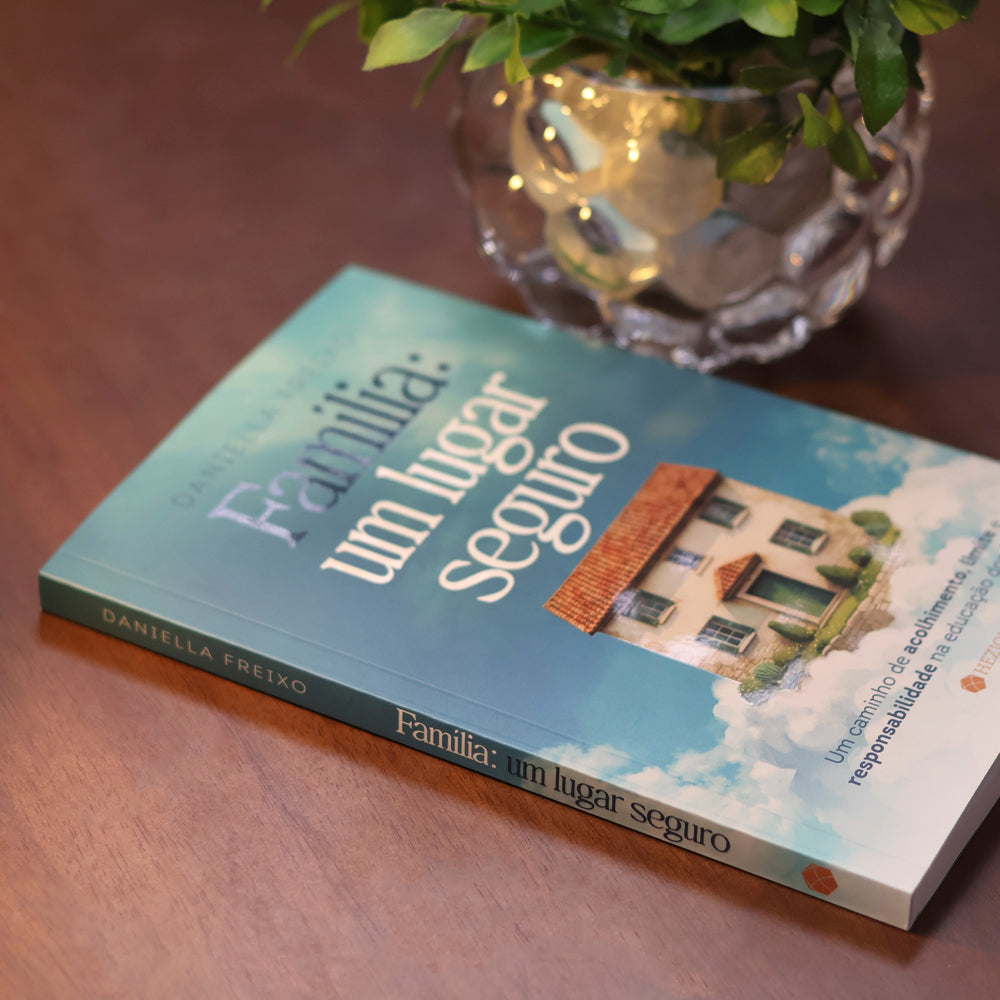Família Um Lugar Seguro | Daniella Freixo