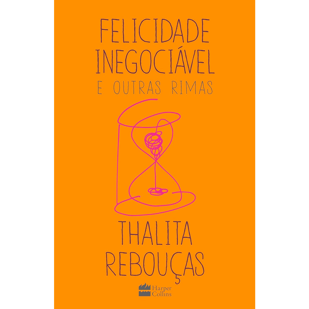 Felicidade Inegociável e Outras Rimas | Thalita Rebouças