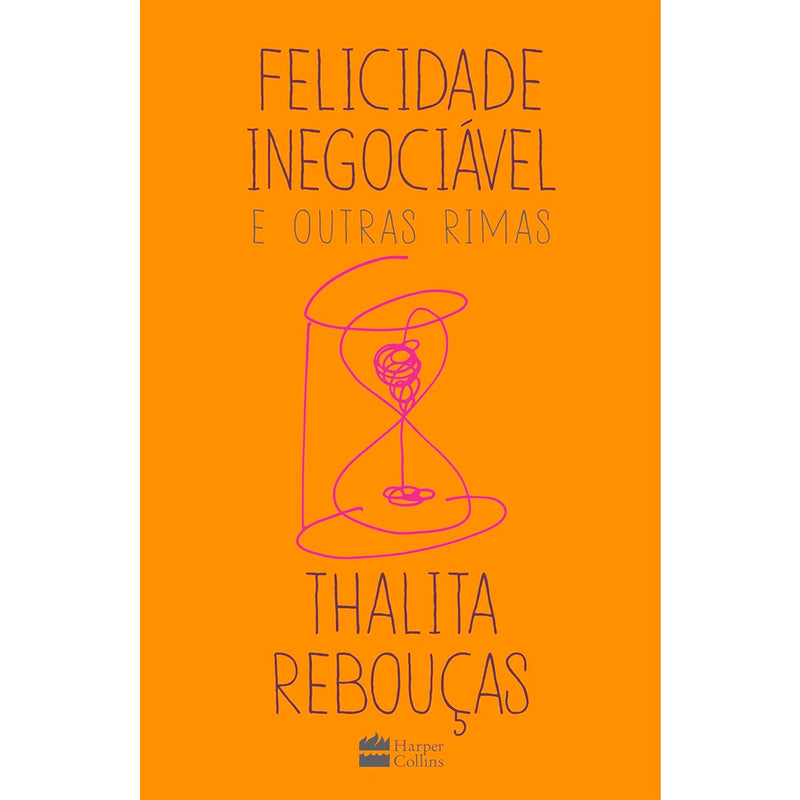 Felicidade Inegociável e Outras Rimas | Thalita Rebouças
