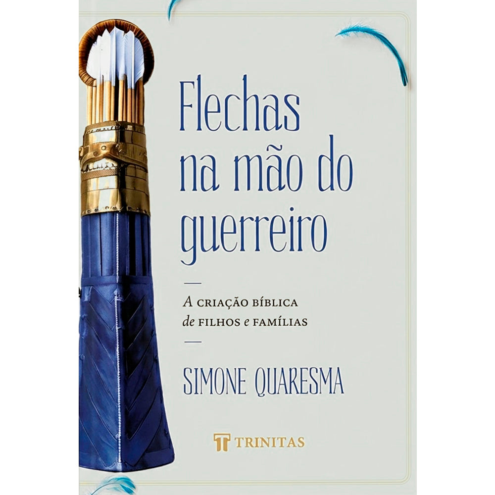 Livro Flechas na Mão do Guerreiro de Simone Quaresma, capa branca com aljava de flechas. — Plenitude