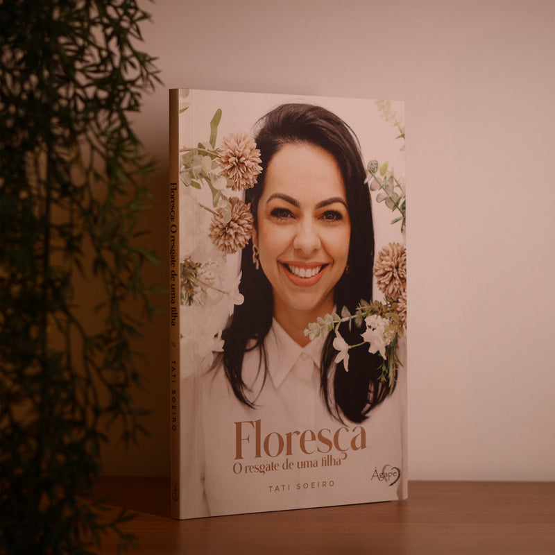 Floresça | O Resgate de Uma Filha | Tati Soeiro